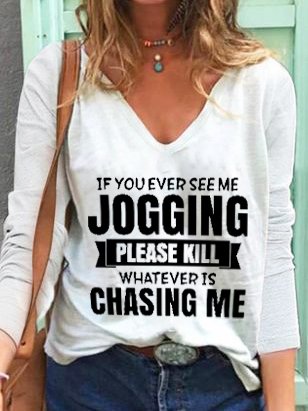 If You Ever See Me Jogging Women's long sleeve Letter T-shirt